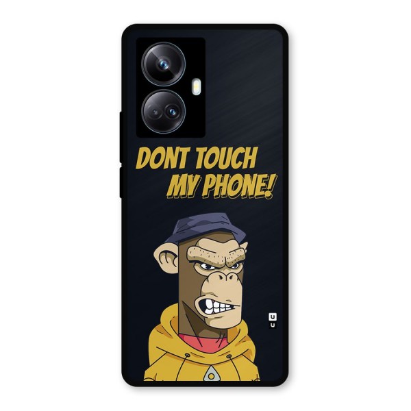 Dont Touch My Phone Metal Back Case for Realme 10 Pro Plus