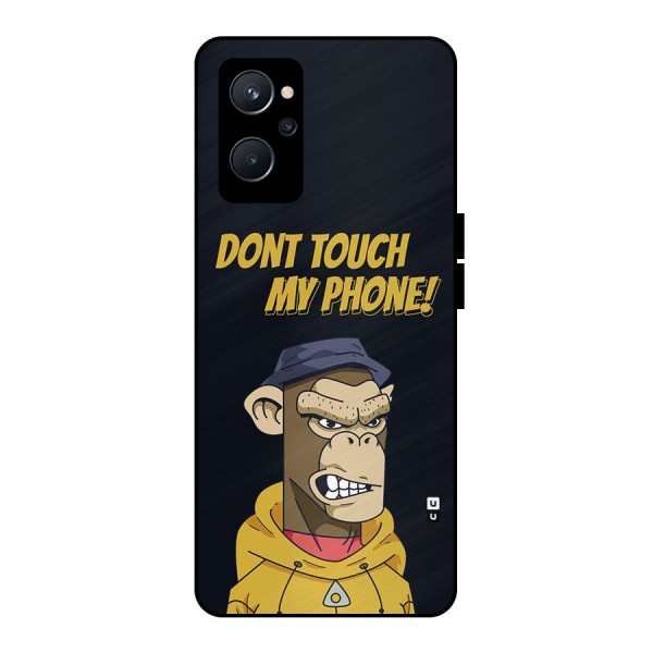 Dont Touch My Phone Metal Back Case for Realme 9i 5G