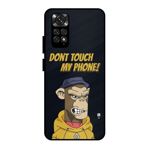 Dont Touch My Phone Metal Back Case for Redmi Note 11 Pro