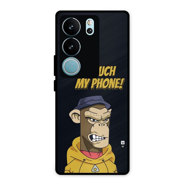 Dont Touch My Phone Metal Back Case for Vivo V29