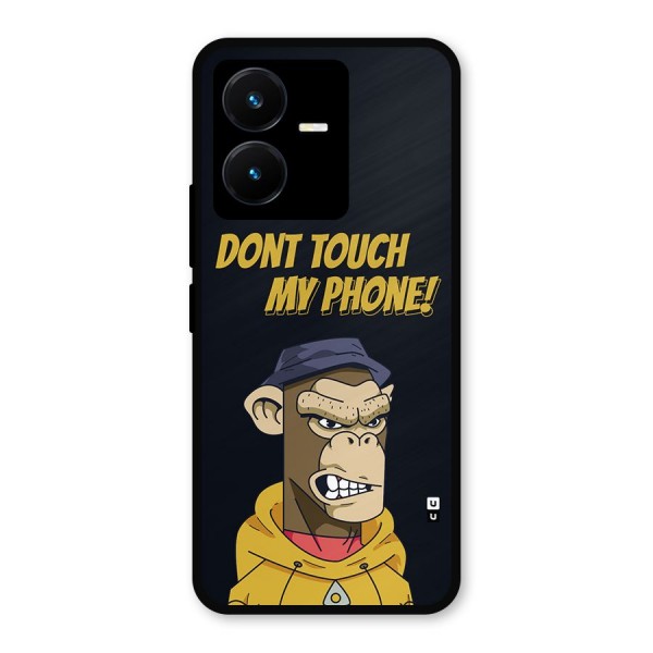 Dont Touch My Phone Metal Back Case for Vivo Y22