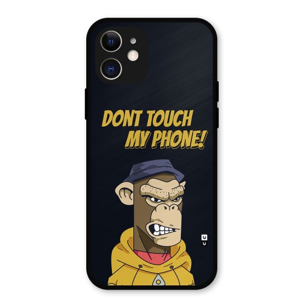Dont Touch My Phone Metal Back Case for iPhone 12