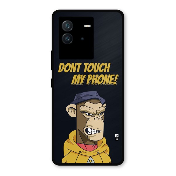 Dont Touch My Phone Metal Back Case for iQOO Neo 6 5G