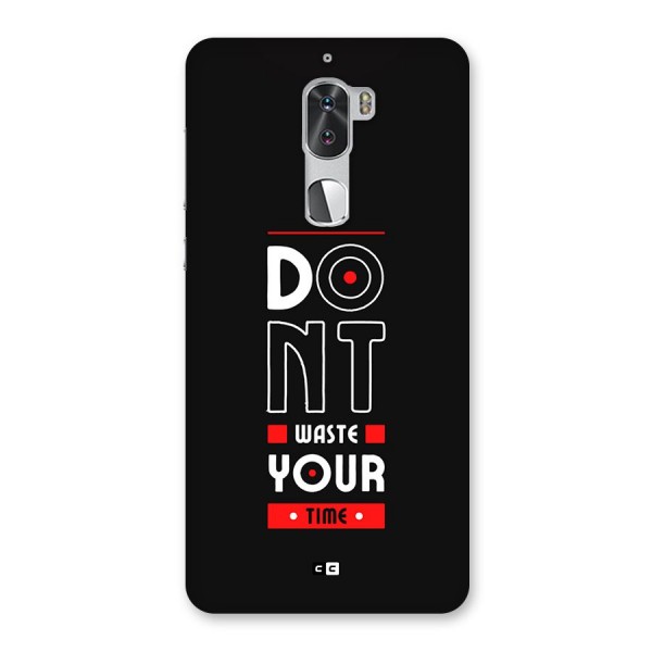 Dont Waste Time Back Case for Coolpad Cool 1