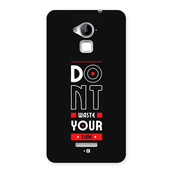 Dont Waste Time Back Case for Coolpad Note 3