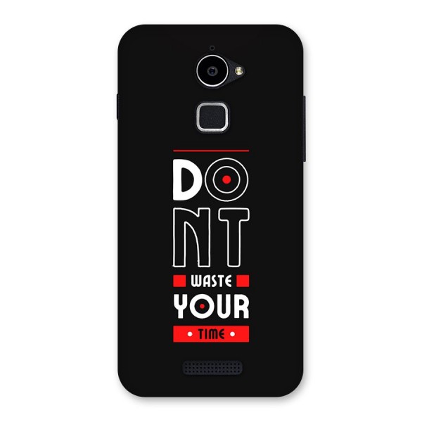 Dont Waste Time Back Case for Coolpad Note 3 Lite