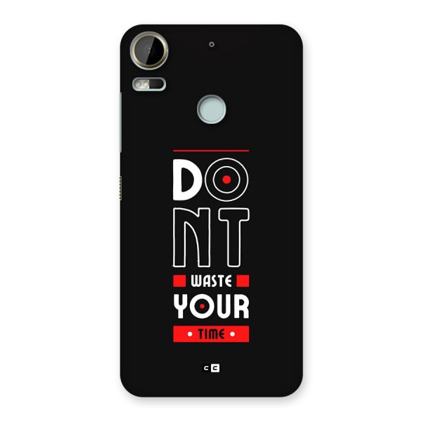Dont Waste Time Back Case for Desire 10 Pro