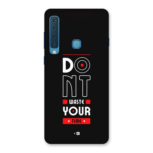 Dont Waste Time Back Case for Galaxy A9 (2018)