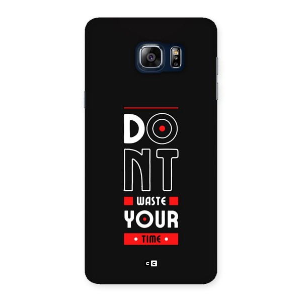 Dont Waste Time Back Case for Galaxy Note 5
