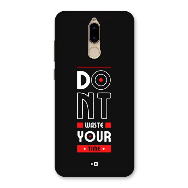 Dont Waste Time Back Case for Honor 9i