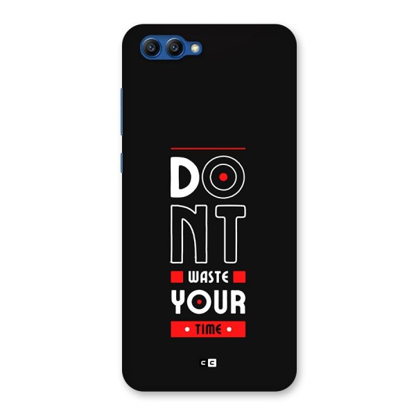Dont Waste Time Back Case for Honor View 10
