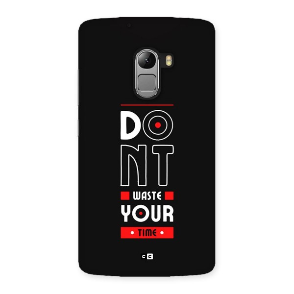 Dont Waste Time Back Case for Lenovo K4 Note