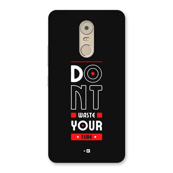 Dont Waste Time Back Case for Lenovo K6 Note