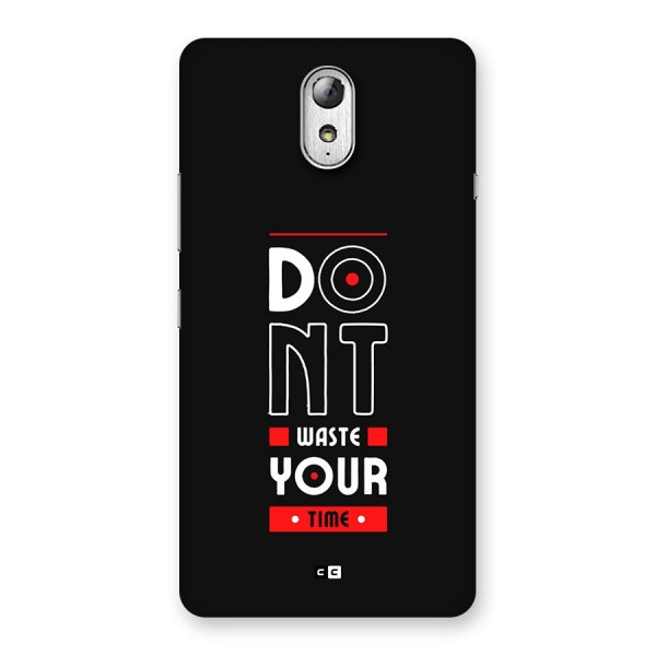 Dont Waste Time Back Case for Lenovo Vibe P1M