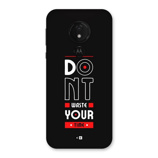 Dont Waste Time Back Case for Moto G7 Power