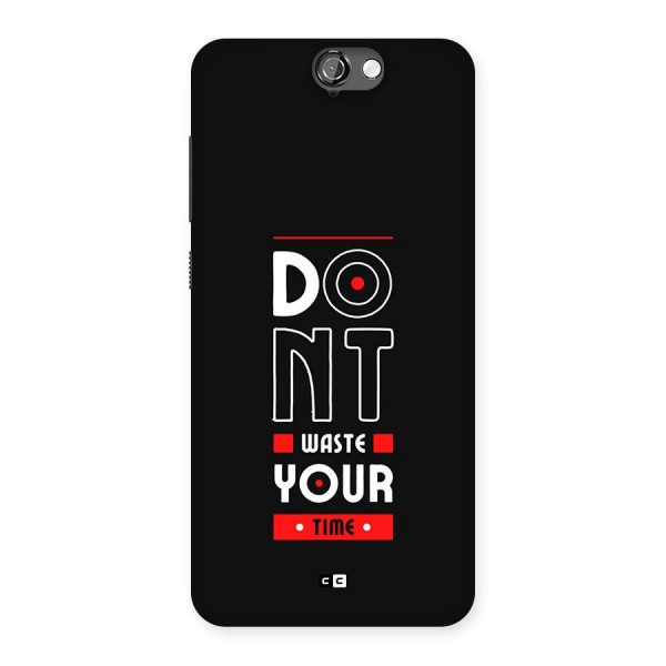 Dont Waste Time Back Case for One A9