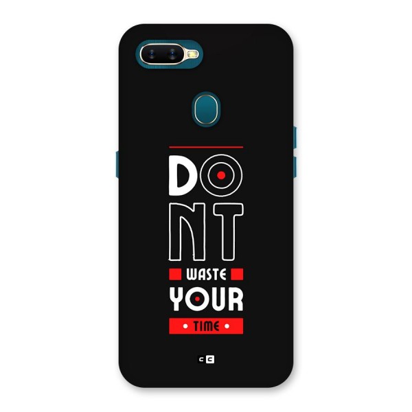 Dont Waste Time Back Case for Oppo A12