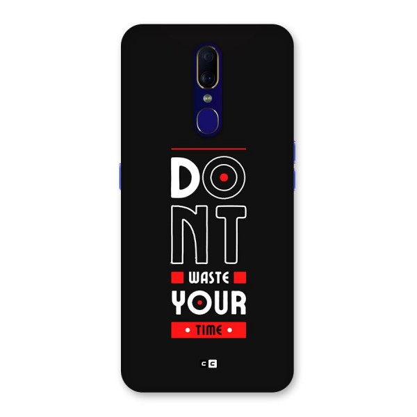 Dont Waste Time Back Case for Oppo A9