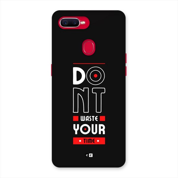 Dont Waste Time Back Case for Oppo F9 Pro