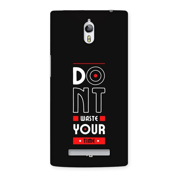 Dont Waste Time Back Case for Oppo Find 7
