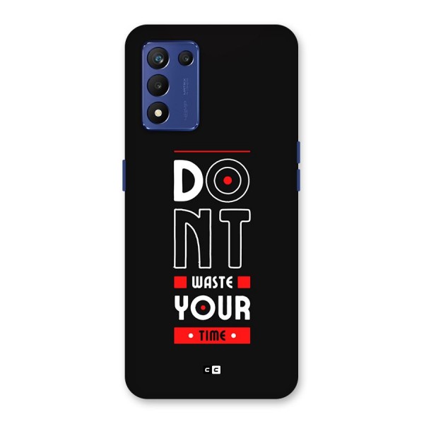 Dont Waste Time Back Case for Realme 9 5G Speed