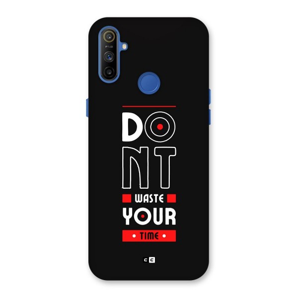 Dont Waste Time Back Case for Realme Narzo 10A