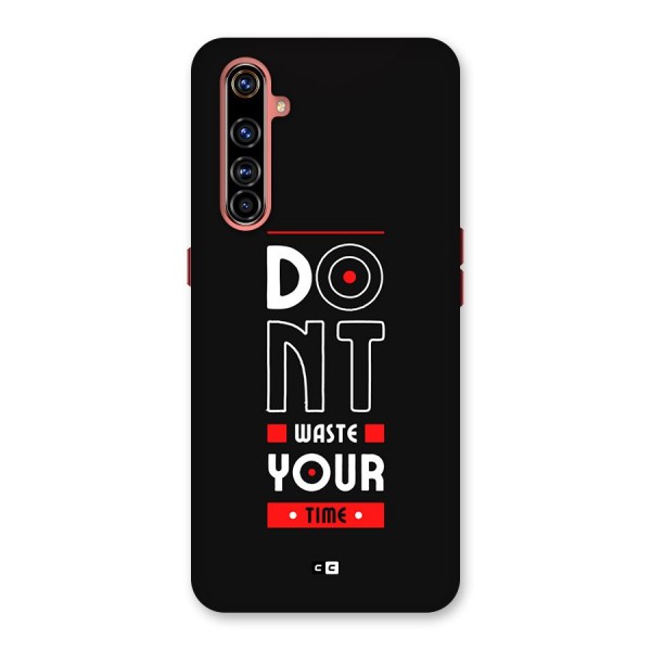 Dont Waste Time Back Case for Realme X50 Pro