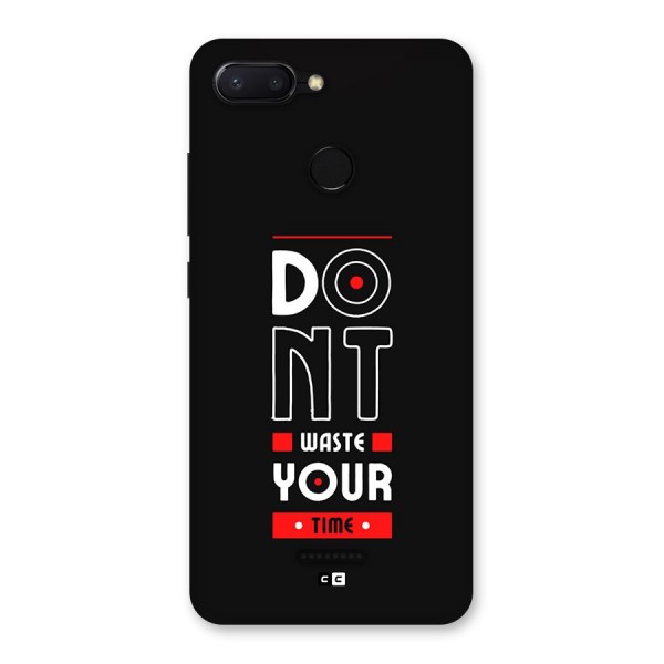 Dont Waste Time Back Case for Redmi 6