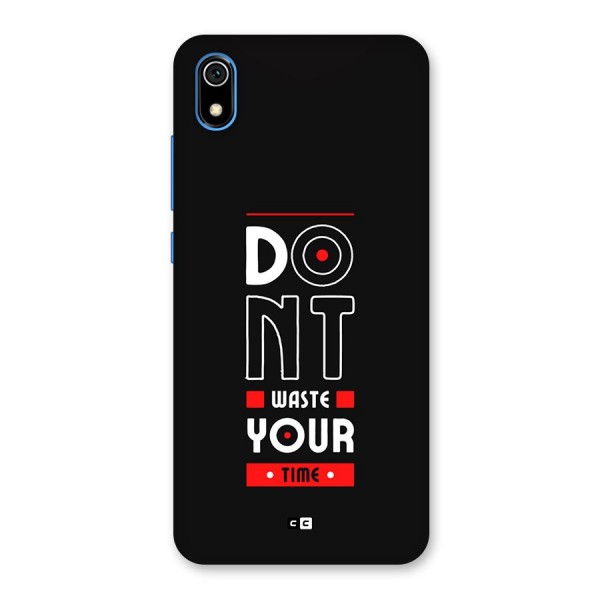 Dont Waste Time Back Case for Redmi 7A