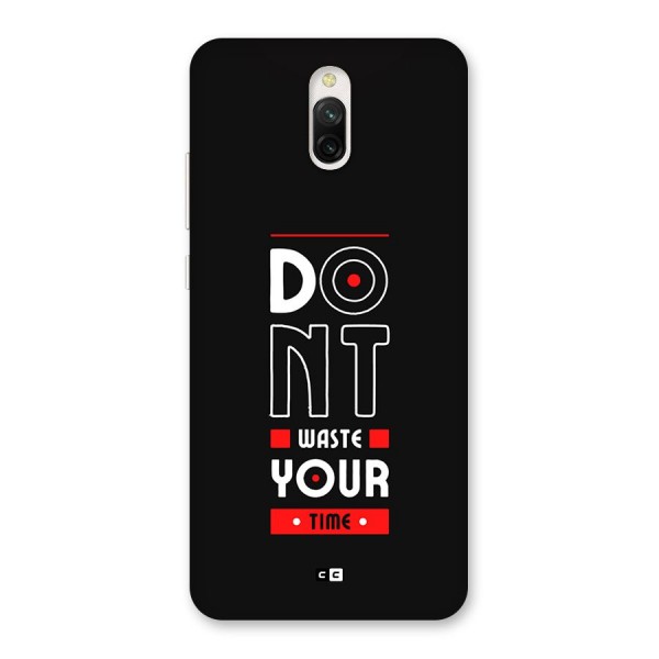 Dont Waste Time Back Case for Redmi 8A Dual