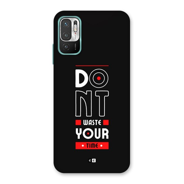 Dont Waste Time Back Case for Redmi Note 10T 5G