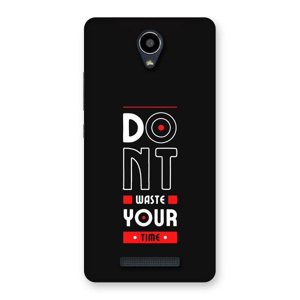 Dont Waste Time Back Case for Redmi Note 2