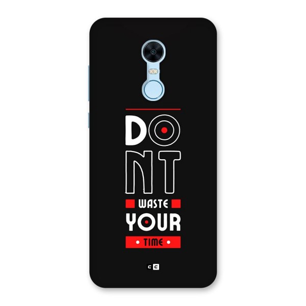 Dont Waste Time Back Case for Redmi Note 5