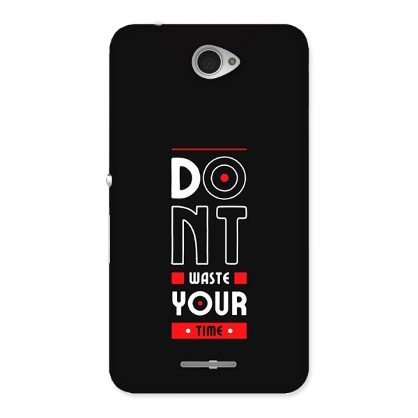 Dont Waste Time Back Case for Xperia E4