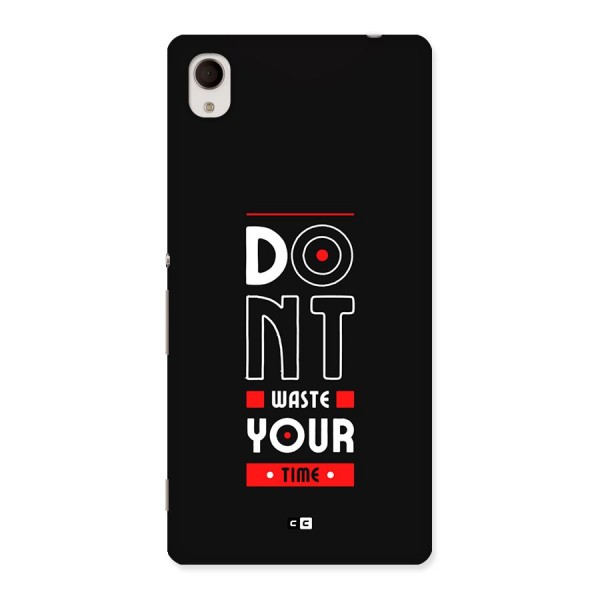 Dont Waste Time Back Case for Xperia M4