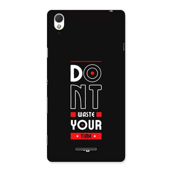 Dont Waste Time Back Case for Xperia T3