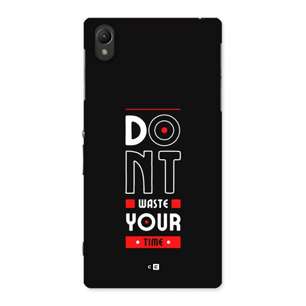Dont Waste Time Back Case for Xperia Z1