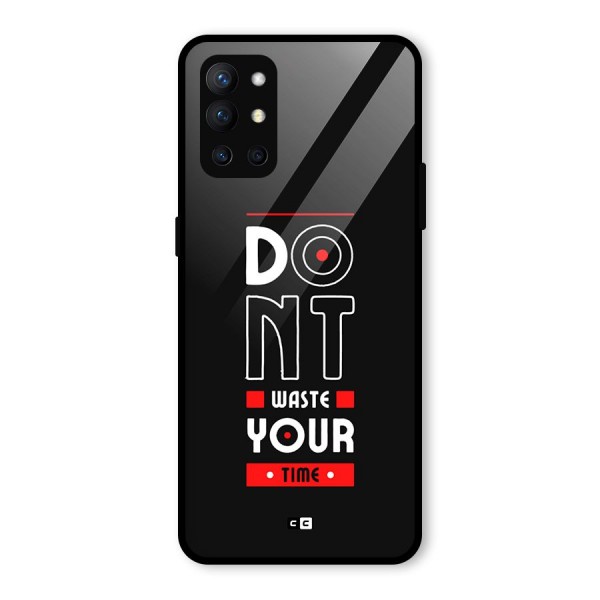 Dont Waste Time Glass Back Case for OnePlus 9R