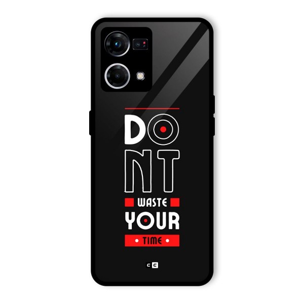 Dont Waste Time Glass Back Case for Oppo F21 Pro 4G