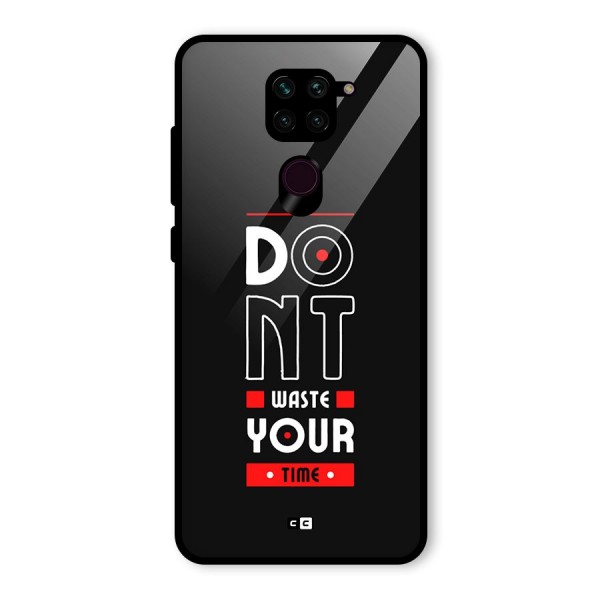 Dont Waste Time Glass Back Case for Redmi Note 9