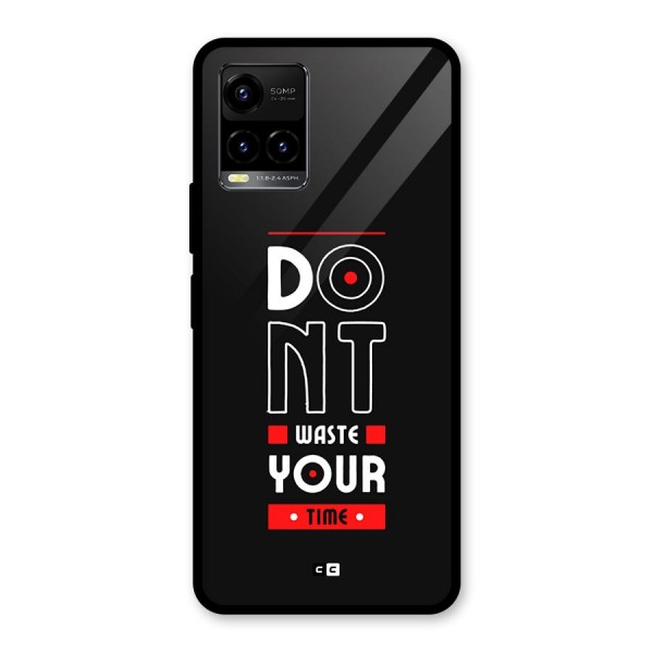 Dont Waste Time Glass Back Case for Vivo Y33s