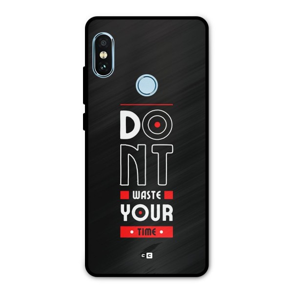 Dont Waste Time Metal Back Case for Redmi Note 5 Pro