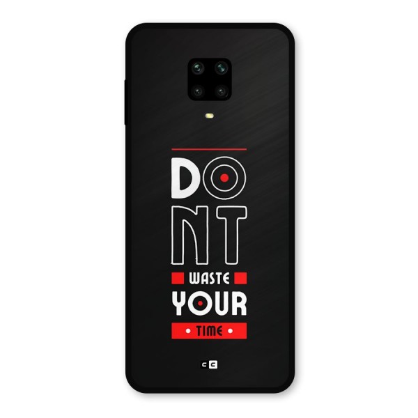 Dont Waste Time Metal Back Case for Redmi Note 9 Pro Max