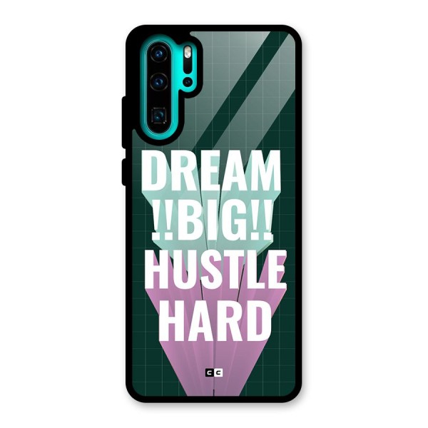 Dream Bigger Glass Back Case for Huawei P30 Pro