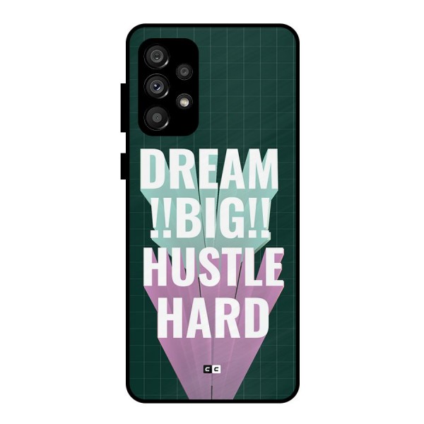 Dream Bigger Metal Back Case for Galaxy A73 5G