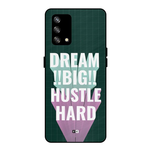 Dream Bigger Metal Back Case for Oppo F19s