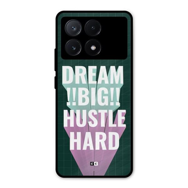 Dream Bigger Metal Back Case for Poco X6 Pro