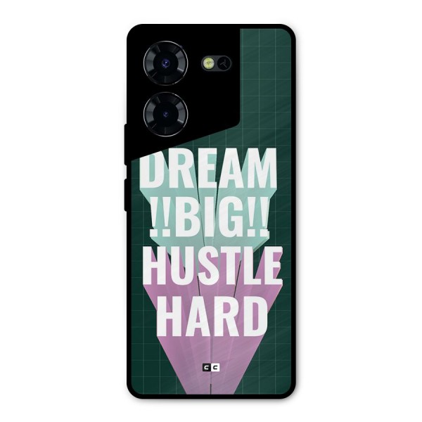 Dream Bigger Metal Back Case for Tecno Pova 5 Pro 5G