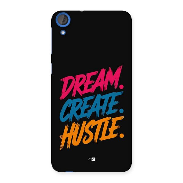 Dream Create Hustle Back Case for Desire 820