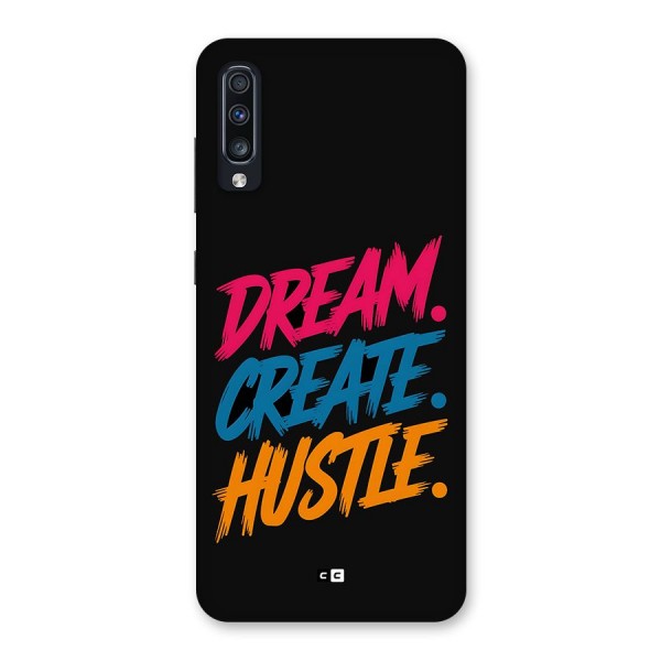 Dream Create Hustle Back Case for Galaxy A70